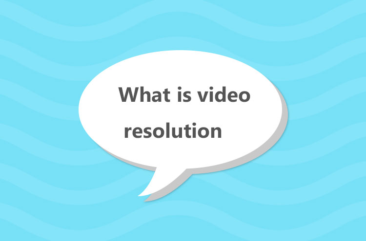 what is video resolution