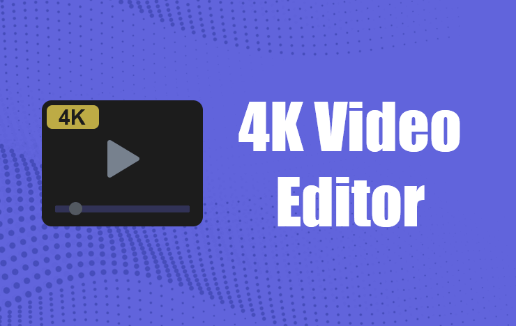 4K video editor