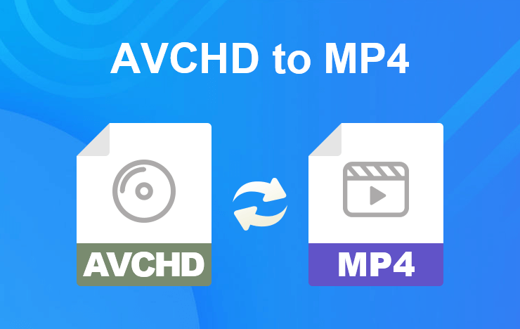 AVCHD to MP4