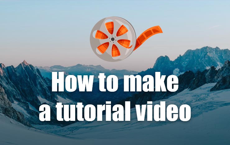 how to make a tutorial video