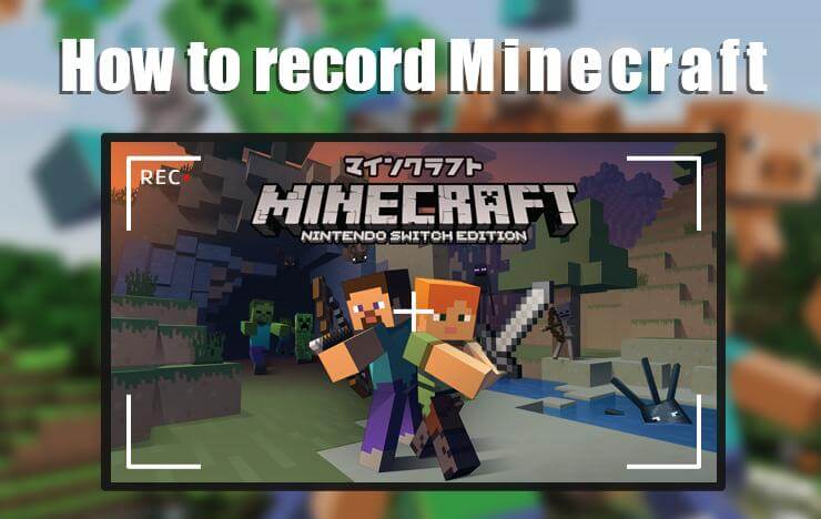 Record Minecraft Videos