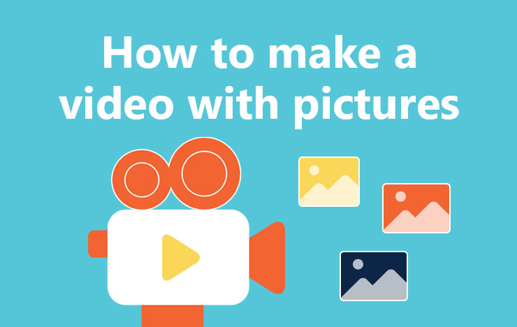 make a video with pictures