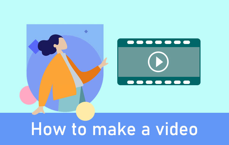 how to make a video