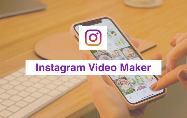 Instagram Video Maker